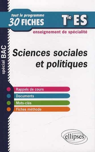 Sciences sociales et politiques Tle ES. Tout le programme en 30 fiches