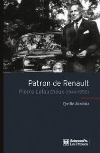 Cyrille Sardais - Patron de Renault - Pierre Lefaucheux (1944-1955).