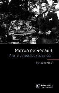 Cyrille Sardais - Patron de Renault - Pierre Lefaucheux (1944-1955).