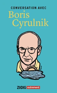 Conversation avec Boris Cyrulnik