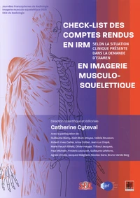 Check-list des comptes rendus en IRM selon la situation clinique présente dans la demande d'examen en imagerie musculo-squelettique