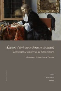 Lieu(x) décriture, écriture des lieu(x) : topographie du réel et de limaginaire