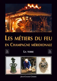 Les métiers du feu en Champagne méridionale