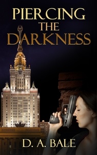  D. A. Bale - Piercing the Darkness - Deepest Darkness, #2.
