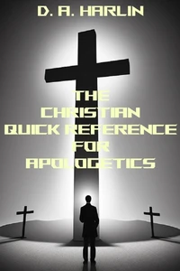 The Christian Defender's Guide to Apologetics
