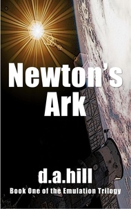  D.A. Hill - Newton's Ark - Emulation Trilogy, #1.