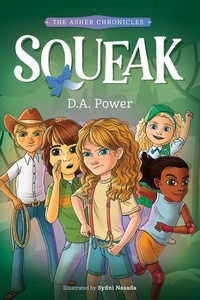 Ebooks télécharger le format pdf Squeak  - The Asher Chronicles, #1 par D.A. Power