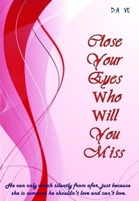  D.A VU - Close Your Eyes, Who Will You Miss ?.