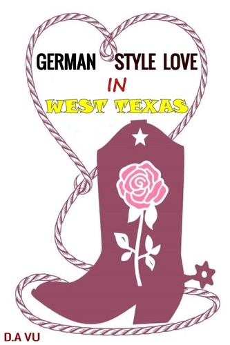  D.A VU - German Style Love In West Texas.