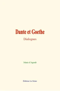 Dante et Goethe : Dialogues