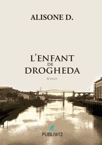 D. Alisone - L’Enfant de Drogheda.