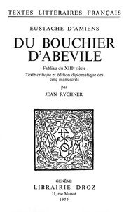 D'amiens Eustache - Du Bouchier d'Abevile - Fabliau du XIIIe siècle.