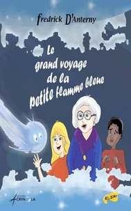 Le grand voyage de la petite flamme bleue
