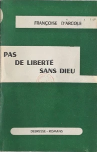 Pas de liberté sans Dieu