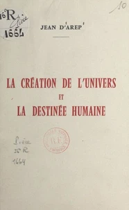 La création de l'univers et la destinée humaine
