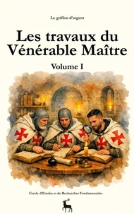 Les travaux du Vénérable Maître