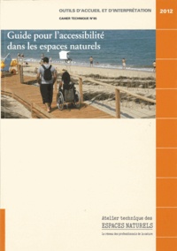 D. Aubonnet et M. Goliard - Guide pour l'accessibilité dans les espaces naturels.
