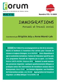Forum 175 : IMMIGRATIONS « Arriver ». Accueil et travail social
