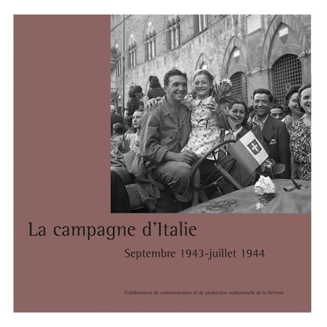 D'auteurs Collectif et Gac julie Le - La Campagne d'Italie - Septembre 1943-Août 1944.