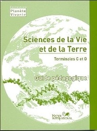 D'auteurs Collectif - Svt terminales c et d planete vivante guide pedagogique.