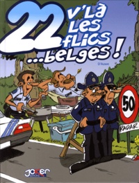  D'Auwe - 22 v'là les flics ... belges !.