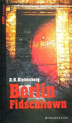 D.B. Blettenberg - Berlin Fidschitown.