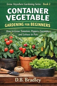 Container Vegetable Gardening for Beginners