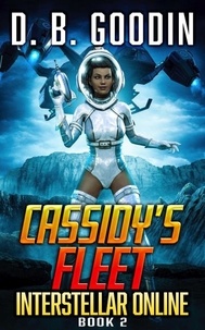  D. B. Goodin - Cassidy's Fleet - Interstellar Online, #2.
