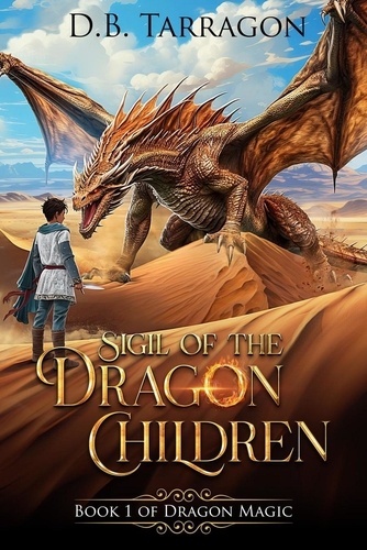  D.B. Tarragon - Sigil of the Dragon Children - Dragon Magic, #1.