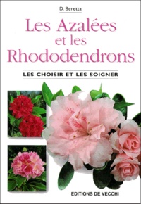 D Beretta - Les Azalees Et Les Rhododendrons.