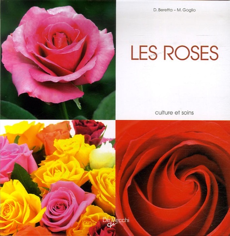 D Beretta et M Goglio - Les roses.