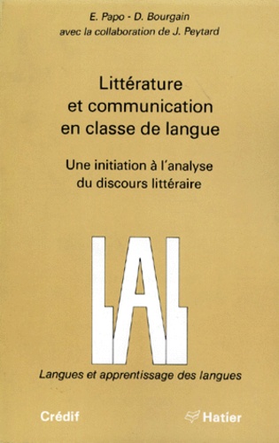 D Bourgain et E Papo - Litterature Et Communication En Classe De Langue. Une Initiation A L'Analyse Du Discours Litteraire.