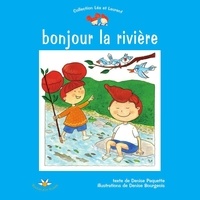 D bourgeois Paquette - Bonjour la riviere.