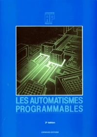 Les Automatismes Programmables. 2eme Edition