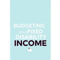 Budgeting on a Fixed Disability Income