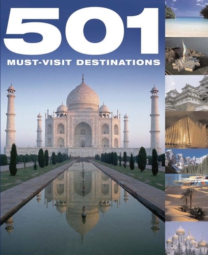 501 Must-Visit Destinations. Discover Your Next Adventure