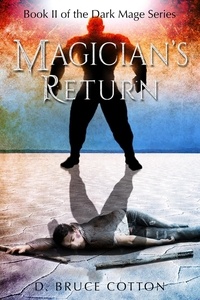  D. Bruce Cotton - Magician's Return - Dark Mage Series, #2.