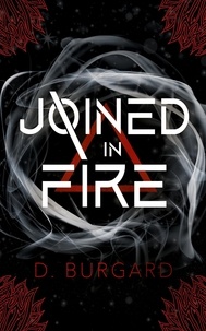  D. Burgard - Joined In Fire - The Altered Elite Series, #2.