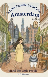 A Little Traveller's Guide To Amsterdam