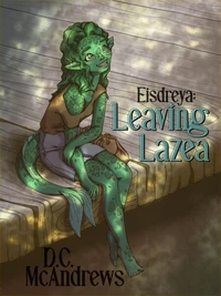 Eisdreya: Leaving Lazea