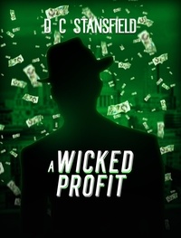  D C Stansfield - A Wicked Profit - The Assassin The Grey Man and the Surgeon, #3.
