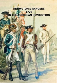 Knowlton's Rangers 1776 in the American Revolution