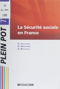 D Ceccaldi et D Moulinot - La sécurité sociale en France - Carrières sociales et médico-sociales.