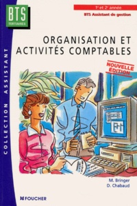 D Chabaud et M Bringer - Gestion Bts Assistant De Direction 1ere Et 2eme Annees Organisation Et Activites Comptables. Edition 1996.