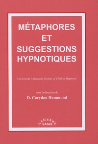 Jérôme Taillandier et D Corydon Hammond - Métaphores et suggestions hypnotiques.