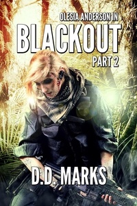  D.D. Marks - Blackout Part 2: Olesia Anderson Thriller #7.2 - Olesia Anderson, #7.2.