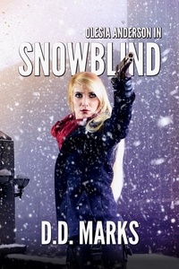  D.D. Marks - Snowblind - Olesia Anderson, #6.
