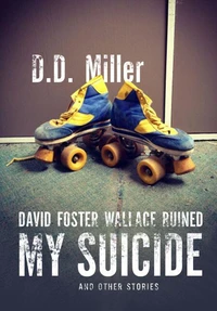 David Foster Wallace Ruined My Suicide