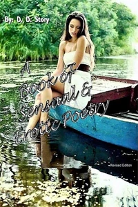A Book of Sensual &amp; Erotic Poetry