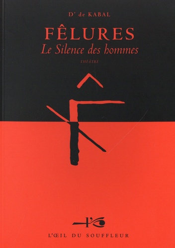 Pack en 2 volumes. Fêlures : Le silence des hommes ; Le masculin dans sa relation au féminin et à lui même